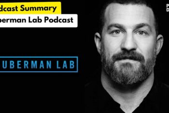 Plongée au Cœur de la Science avec le Podcast « Huberman Lab »