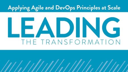 Leading the Transformation : comment piloter la transformation digitale à grande échelle